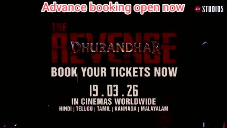 ‘धुरंधर: द रिवेंज’ की एडवांस बुकिंग शुरू, स्पाई थ्रिलर में फिर धमाल मचाने लौटे Ranveer Singh
